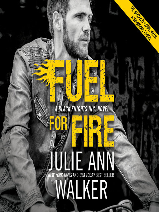Title details for Fuel For Fire by Julie Ann Walker - Available